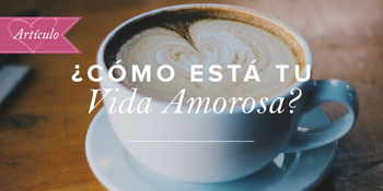 ¿Cómo está tu vida amorosa? image