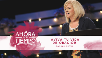 Mujer Verdadera '15: Dannah Gresh | Aviva tu vida de oración