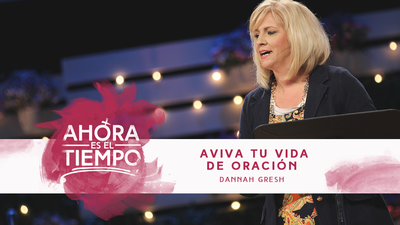 Mujer Verdadera '15: Dannah Gresh | Aviva tu vida de oración