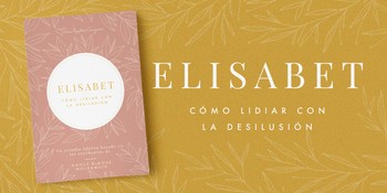 Elisabet: Cómo lidiar con la desilusión image