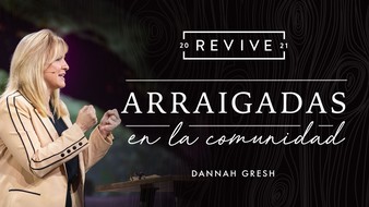 Revive '21: Mensaje 3: Arraigadas en la comunidad image