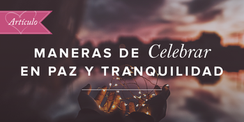 Maneras de celebrar en paz y tranquilidad image
