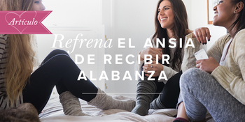 Refrena el ansia de recibir alabanza image