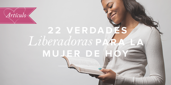 22 Verdades liberadoras para la mujer de hoy image