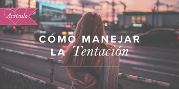 Cómo manejar la tentación image