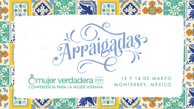 Bienvenida | Mujer Verdadera 2020