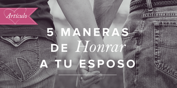 5 Maneras de honrar a tu esposo image