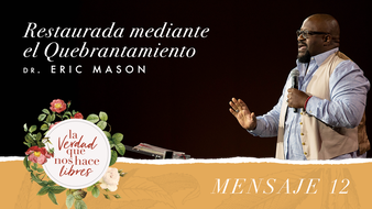 True Woman 18 | Restaurada mediate el quebrantamiento | Dr. Eric Mason image