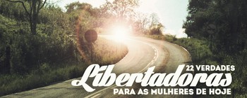 22 Verdades Libertadoras para as Mulheres de hoje image