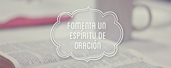 Fomenta un espíritu de oración image